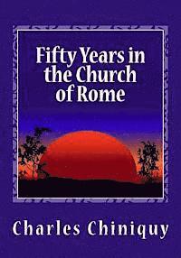 bokomslag Fifty Years in the Church of Rome