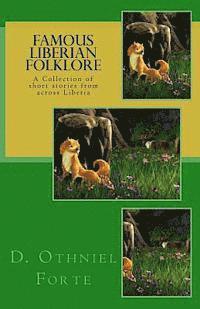 Famous Liberian Folklore: A collection of Short Stories from across Liberia 1