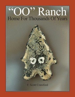 F. Scott Crawford - "OO" Ranch: Home For Thousands Of Years, Häftad