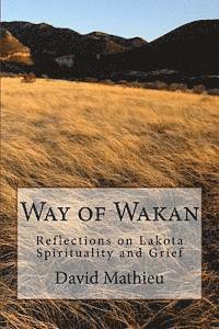 bokomslag Way of Wakan: Reflections on Lakota Spirituality and Grief