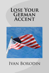 bokomslag Lose Your German Accent