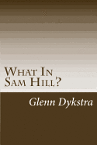 bokomslag What In Sam Hill?: The Mayflower Finder
