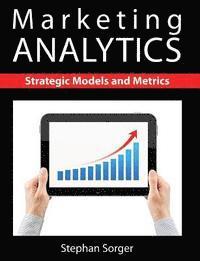 bokomslag Marketing Analytics: Strategic Models and Metrics