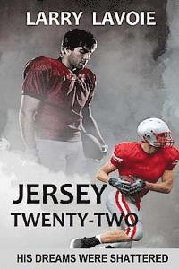 Larry Lavoie - Jersey Twenty-Two: A story of courage and faith, Häftad