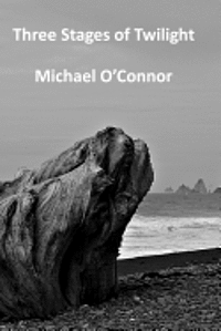 Michael O'Connor - Three Stages of Twilight, Häftad