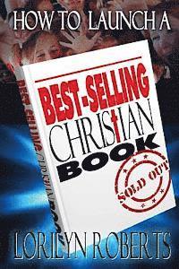 bokomslag How to Launch a Best-Selling Christian Book