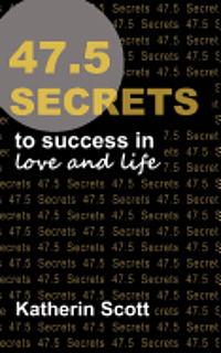 bokomslag 47.5 Secrets to success in love and life