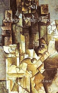 Always Only Almost: Relationships with Literature 1