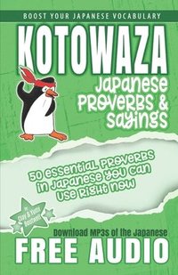 bokomslag Kotowaza, Japanese Proverbs and Sayings