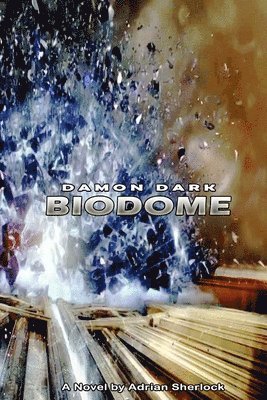 Damon Dark: The Biodome. 1