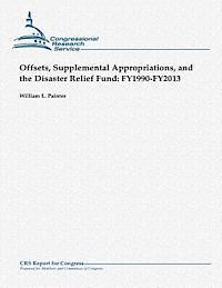 bokomslag Offsets, Supplemental Appropriations, and the Disaster Relief Fund: Fy1990-Fy2013