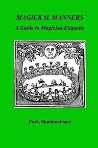 Magickal Manners: Guide to Magickal Etiquette