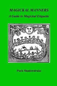 Magickal Manners: Guide to Magickal Etiquette 1