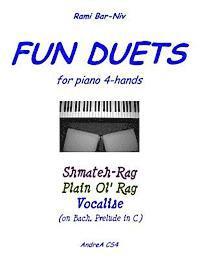 Fun Duets for Piano 4-Hands: Shmateh-Rag, Plain Ol' Rag, Vocalise on Bach Prelude No. 1 1