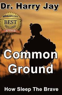 bokomslag Common Ground: How Sleep The Brave