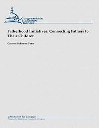 bokomslag Fatherhood Initiatives: Connecting Fathers to Their Children