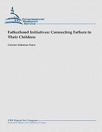 Carmen Solomon-Fears - Fatherhood Initiatives: Connecting Fathers to Their Children, Häftad