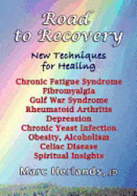 Marc Herlands - Road to Recovery: New Techniques for Healing, Häftad