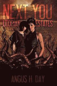 Utopian Estates: A Next You Universe Novel 1