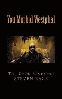 bokomslag You Morbid Westphal: Redux & Illustrated