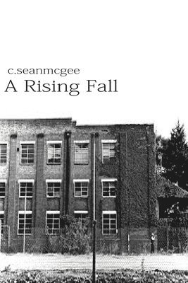 C Sean McGee, C. Sean McGee - Rising Fall, Häftad