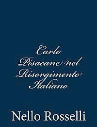 bokomslag Carlo Pisacane nel Risorgimento Italiano