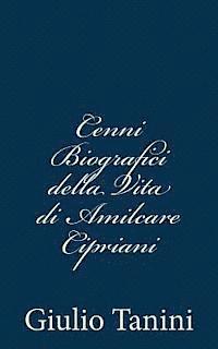 bokomslag Cenni Biografici della Vita di Amilcare Cipriani