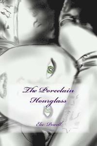 Elec W. Powell - The Porcelain Hourglass, Häftad