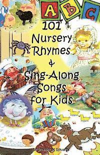 Jennifer M. Edwards - 101 Nursery Rhymes & Sing-Along Songs for Kids, Häftad