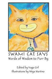 bokomslag Swami Cat Says: Words of Wisdom to Purr By