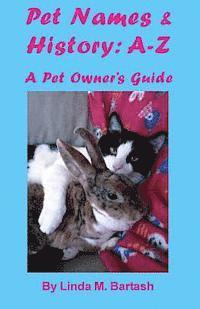 bokomslag Pet Names and History: A-Z: A Pet Owner's Guide