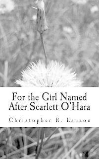 bokomslag For the Girl Named After Scarlett O'Hara