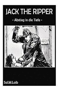 bokomslag Jack the Ripper Abstieg in die Tiefe