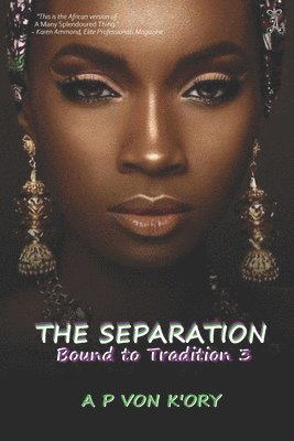 Bound To Tradition: The Separation 1