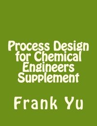 bokomslag Process Design for Chemical Engineers Supplement