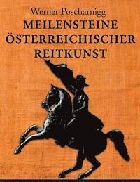 bokomslag Meilensteine österreichischer Reitkunst: Eine europäische Kulturgeschichte