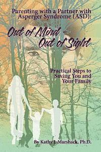 Kathy J. Marshack, Janet Herring-Sherman - Out of Mind - Out of Sight: Parenting with a Partner with Asperger Syndrome (ASD), Häftad