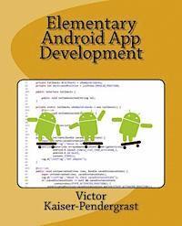 Elementary Android App Development 1