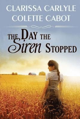 Clarissa Carlyle, Colette Cabot - Day the Siren Stopped, Häftad
