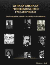 bokomslag African American Pioneers in Science: Past and Present: Includes brief biographies, scientific laboratories, and investigations