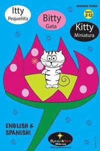 bokomslag Itty Bitty Kitty SPANISH!: Pequenita Gata Minatura