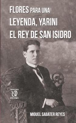 Flores para una leyenda: Yarini, el Rey de San Isidro 1