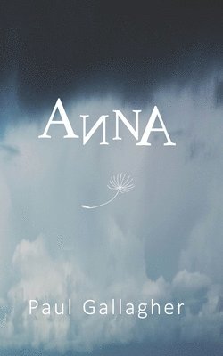 bokomslag AnnA: a ghost's story