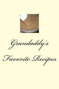 bokomslag Grandaddy's Favorite Recipes