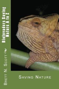 bokomslag BioInvaders saving nature A to Z: Saving Nature