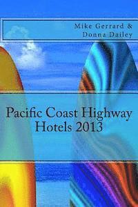 bokomslag Pacific Coast Highway Hotels 2013