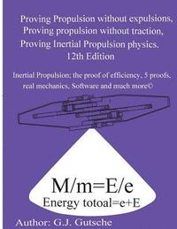 bokomslag Proving Propulsion without Traction, Proving Propulsion without Expulsions, Proving Inertial Propulsion Physics: The push from within Flailing Flywhee