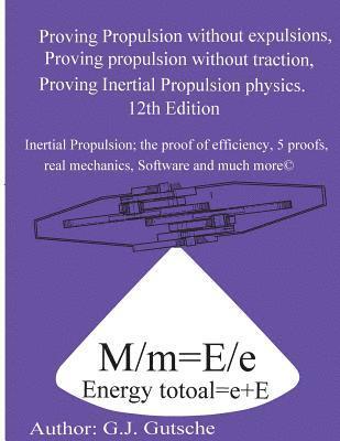 bokomslag Proving Propulsion without Traction, Proving Propulsion without Expulsions, Proving Inertial Propulsion Physics: The push from within Flailing Flywhee