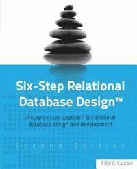 bokomslag Six-Step Relational Database Design(TM): A step by step approach to relational database design and development Second Edition