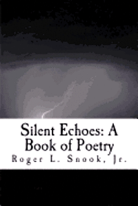 bokomslag Silent Echoes: A Book of Poetry